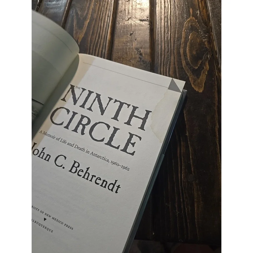 Ninth‎ Circle : A Memoir of Life and Death in Antarctica, 1960-1962.